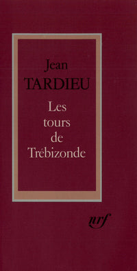 Les tours de Trébizonde et autres textes