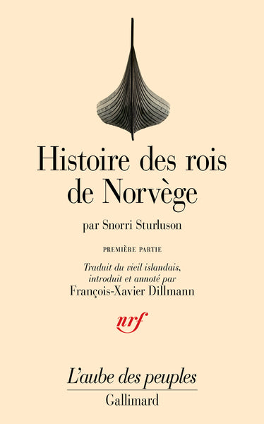 Histoire des rois de Norvège (Tome 1-Des origines mythiques de la dynastie à la bataille de Svold): Heimskringla