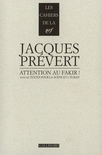 Attention au fakir ! / Textes pour la scène et l'écran