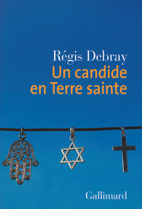 Un candide en Terre sainte