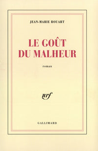 le goût du malheur