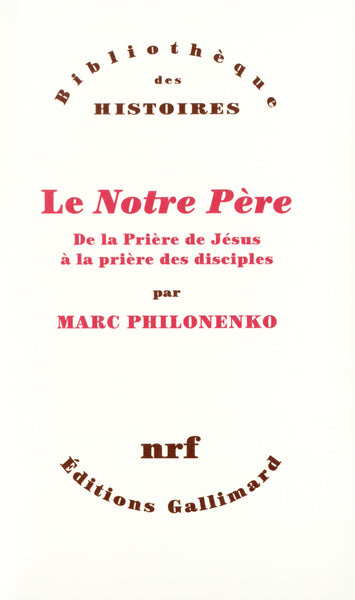 Le «Notre Père»: De la Prière de Jésus à la prière des disciples