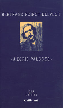 "j'écris "paludes""