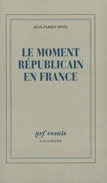Le moment républicain en France