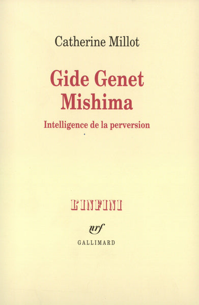 Gide Genet Mishima: Intelligence de la perversion