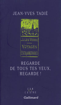 regarde de tous tes yeux, regarde !