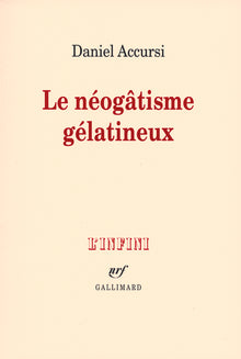Le néogâtisme gélatineux