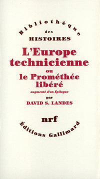 L'Europe technicienne ou Le Prométhée libéré