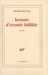 Instants d'éternité faillible