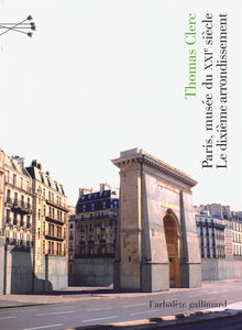 Paris, musée du XXIe siècle: Le dixième arrondissement