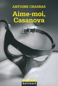 Aime-moi, Casanova