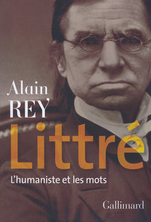 Littré: L'humaniste et les mots