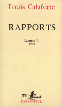 Carnets, VI : Rapports