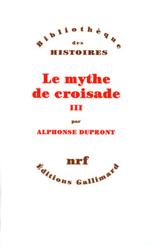 Le Mythe de croisade (Tome 3)