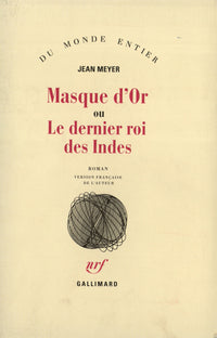 Masque d'or ou le dernier roi des Indes