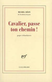 Cavalier, passe ton chemin !: Pages irlandaises