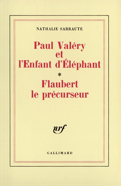 Paul Valéry et l'enfant d'éléphant - Flaubert le précurseur