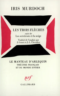 Les trois flèches / Les serviteurs et la neige