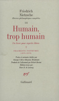 Humain, trop humain / Fragments posthumes
