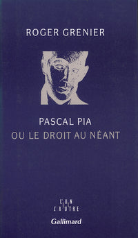 pascal pia ou le droit au néant