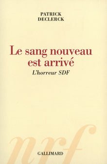 Le sang nouveau est arrivé: L'horreur SDF