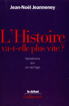 L'histoire va-t-elle plus vite ?