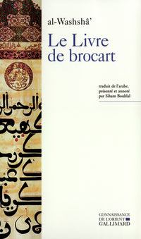 Le livre de brocart ou la société raffinée de Bagdad au Xᵉ siècle