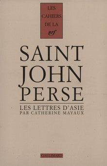 Les lettres d'Asie de Saint-John Perse