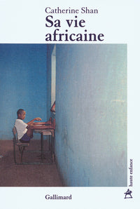Sa vie africaine