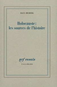 Holocauste : les sources de l'histoire
