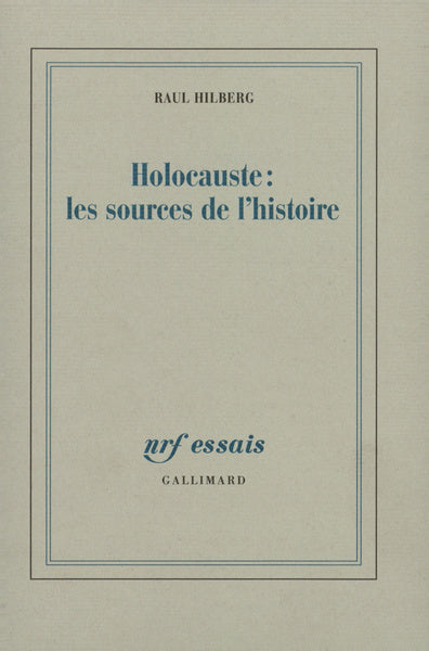 Holocauste : les sources de l'histoire