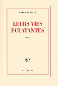 Leurs vies éclatantes