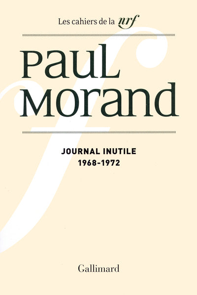 Journal inutile, tome 1 : 1968 - 1972