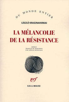 La mélancolie de la résistance
