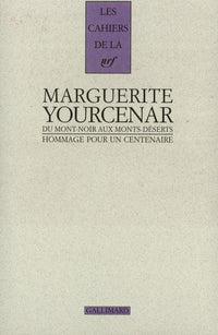 Marguerite Yourcenar, du Mont-Noir aux Monts-Déserts