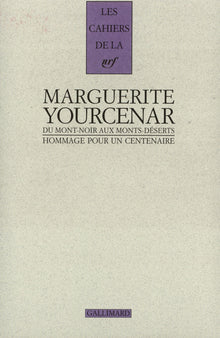 Marguerite Yourcenar, du Mont-Noir aux Monts-Déserts