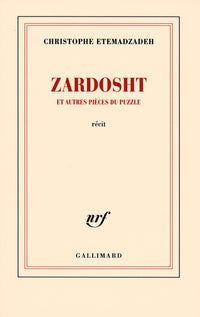 Zardosht et autres pièces du puzzle