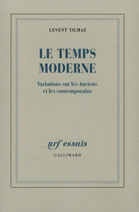 Le Temps moderne: Variations sur les Anciens et les contemporains