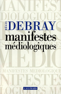 Manifestes médiologiques