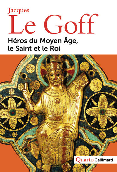 Héros du Moyen Âge, le Saint et le Roi