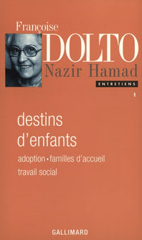 Entretiens, I : Destins d'enfants