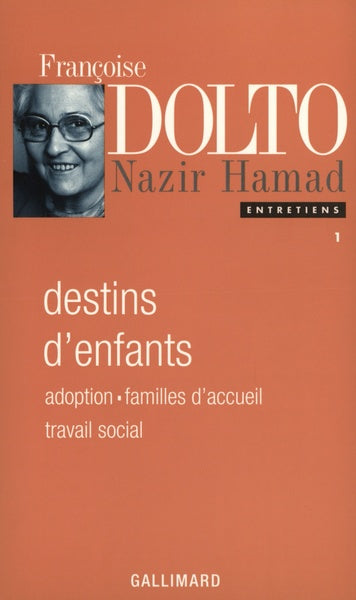 Entretiens, I : Destins d'enfants