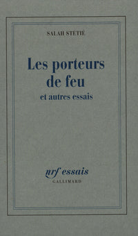 Les porteurs de feu et autres essais