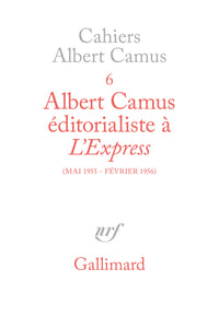 Albert Camus éditorialiste à "L'Express"