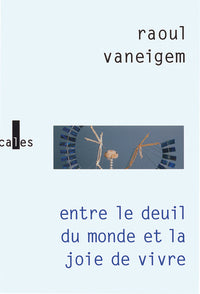 Entre le deuil du monde et la joie de vivre