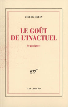 Le Goût de l'inactuel