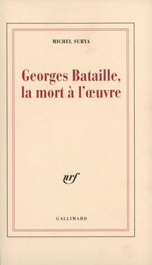 Georges Bataille, la mort à l'oeuvre