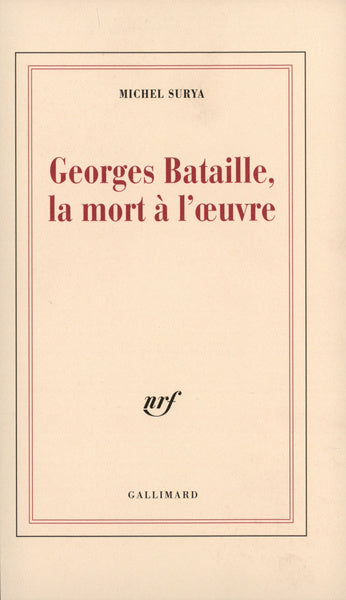 Georges Bataille, la mort à l'oeuvre