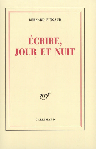 Écrire, jour et nuit