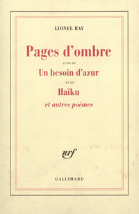 Pages d'ombre/Un besoin d'azur/Haïku et autres poèmes